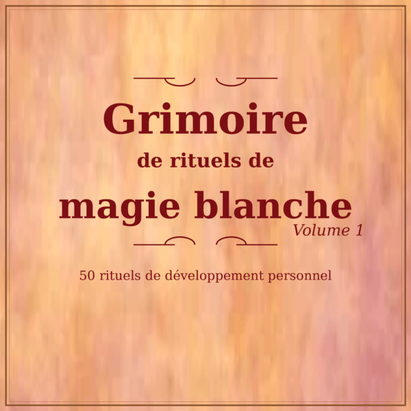 grimoire magie blanche