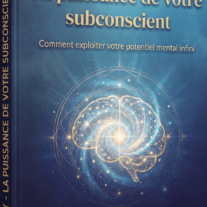 La Puissance de votre Subconscient