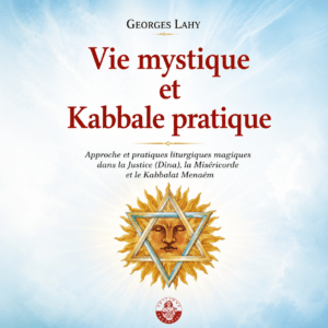 Vie mystique et Kabbale pratique