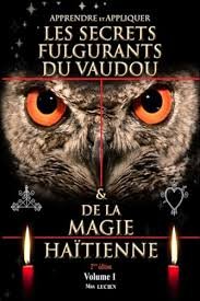 les secrets fulgurants du vaudou et de la magie haïtienne
