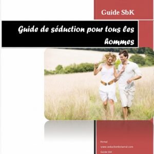 L’ART DE SÉDUIRE TOUTES LES FEMMES