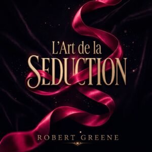 L’ART DE LA SÉDUCTION