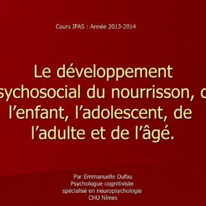 LE DÉVELOPPEMENT PSYCHOSOCIAL DE L’ÊTRE HUMAIN