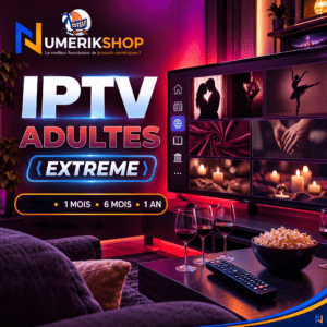 ABONNEMENT IPTV — ADULTES EXTREME (1 mois)